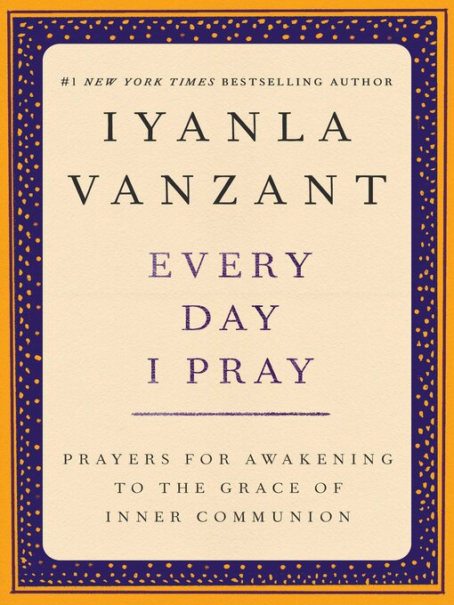 Title details for Every Day I Pray by Iyanla Vanzant - Available